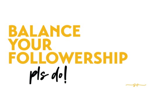 Balance your ‘followership’