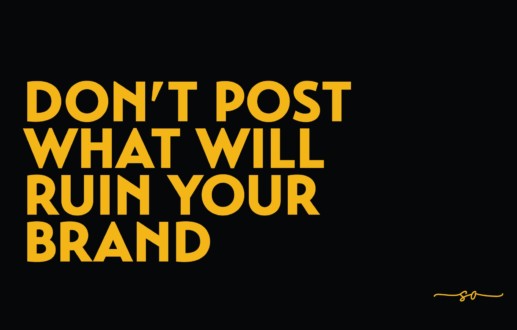 Don’t Post what will ruin your brand